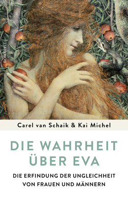 Die Wahrheit über Eva von Michel,  Kai, Schaik,  Carel van