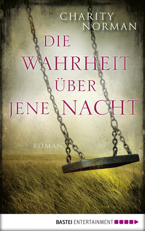 Die Wahrheit über jene Nacht von Dünninger,  Veronika, Norman,  Charity