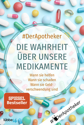 Die Wahrheit über unsere Medikamente von #DerApotheker