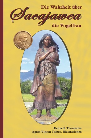 Die Wahrheit über Vogelfrau Sacajawea von Ewald,  Ursula Maria