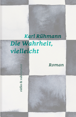 Die Wahrheit, vielleicht von Rühmann,  Karl