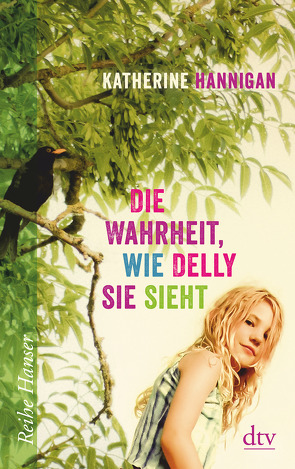 Die Wahrheit, wie Delly sie sieht von Hannigan,  Katherine, Hornfeck,  Susanne