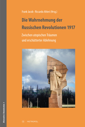 Die Wahrnehmung der Russischen Revolutionen 1917 von Altieri,  Riccardo, Jacob,  Frank