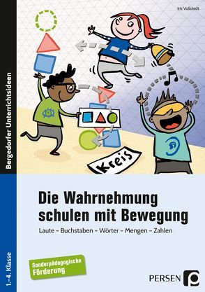 Die Wahrnehmung schulen mit Bewegung von Vollstedt,  Iris