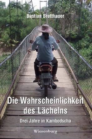 Die Wahrscheinlichkeit des Lächelns von Bretthauer,  Bastian