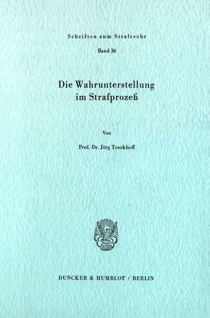 Die Wahrunterstellung im Strafprozeß. von Tenckhoff,  Jörg