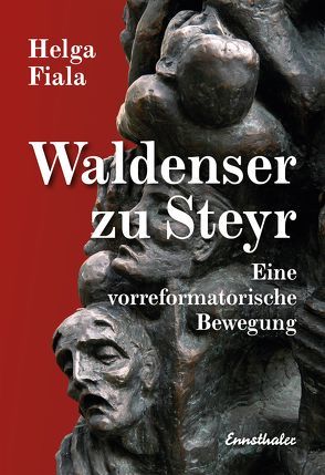 Die Waldenser zu Steyr von Fiala,  Helga