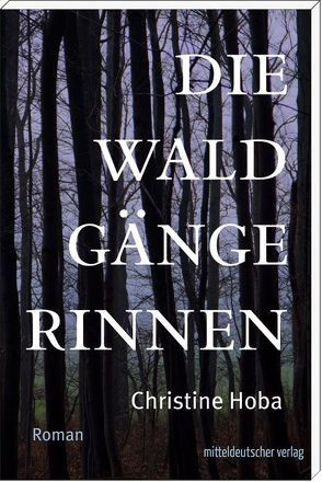 Die Waldgängerinnen von Hoba,  Christine