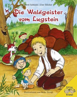 Die Waldgeister vom Lugstein von Georgi,  Heike, Sobtzyk,  Gerd, Stöcker,  Uwe