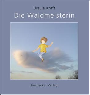 Die Waldmeisterin von Kraft,  Ursula