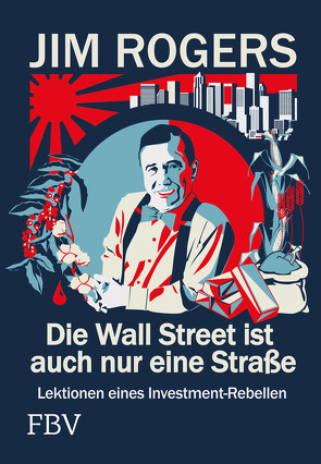 Die Wall Street ist auch nur eine Straße von Rogers,  Jim