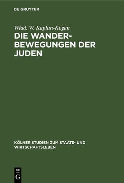 Die Wanderbewegungen der Juden von Kaplun-Kogan,  Wlad. W.