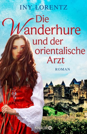 Die Wanderhure und der orientalische Arzt von Lorentz,  Iny