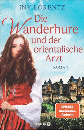 Die Wanderhure und der orientalische Arzt von Lorentz,  Iny