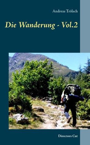 Die Wanderung – Vol.2 von Trölsch,  Andreas