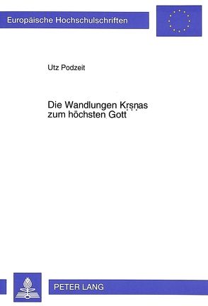 Die Wandlungen Krsnas zum höchsten Gott von Podzeit,  Utz