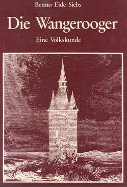 Die Wangerooger von Siebs,  Benno E
