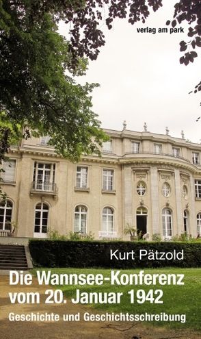 Die Wannsee-Konferenz vom 20. Januar 1942 von Pätzold,  Kurt