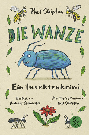 Die Wanze von Scheffler,  Axel, Shipton,  Paul, Steinhöfel,  Andreas