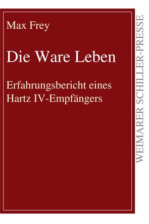 Die Ware Leben von Frey,  Max