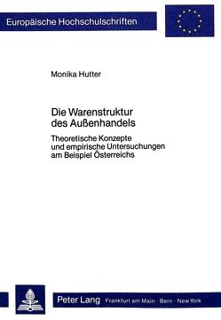 Die Warenstruktur des Aussenhandels von Hütter,  Monika