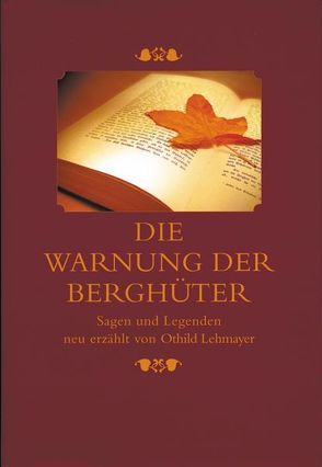 Die Warnung der Berghüter von Hassenpflug,  Ursula, Lehmayer,  Othild, Schulze,  Monika