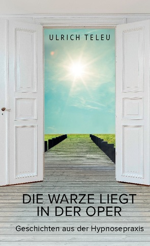 Die Warze liegt in der Oper von Teleu,  Ulrich