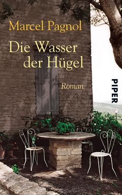 Die Wasser der Hügel von Pagnol,  Marcel, Wedekind,  Pamela