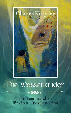 Die Wasserkinder von Kingsley,  Charles, Prätorius,  Eduard