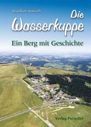 Die Wasserkuppe von Jenrich,  Joachim