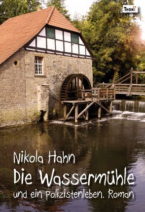 Die Wassermühle von Hahn,  Nikola