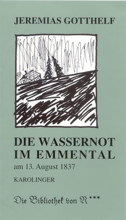 Die Wassernot im Emmental von Gotthelf,  Jeremias, Holl,  Hanns Peter