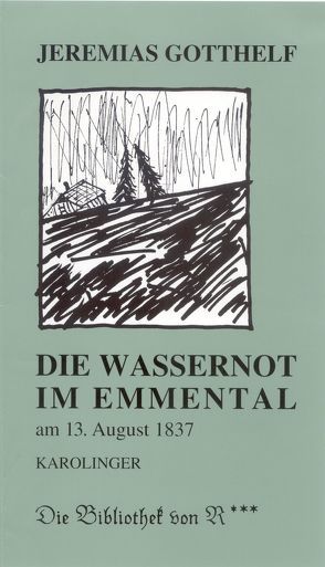 Die Wassernot im Emmental von Gotthelf,  Jeremias, Holl,  Hanns Peter