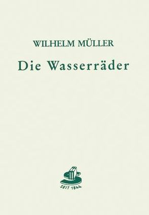 Die Wasserräder von Mueller,  Wilhelm