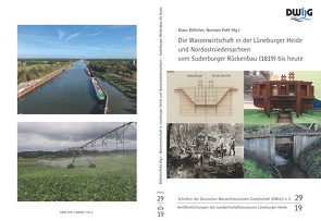 Die Wasserwirtschaft in der Lüneburger Heide und Nordostniedersachsen vom Suderburger Rückenbau (1819) bis heute von Deutsche Wasserhistorische Gesellschaft, Pohl,  Norman, Röttcher,  Klaus