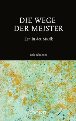 Die Wege der Meister von Schoones,  Eric