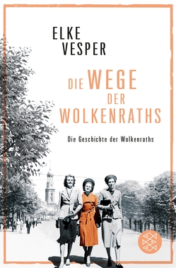 Die Wege der Wolkenraths von Vesper,  Elke