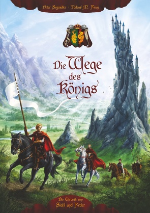 Die Wege des Königs von Fivaz,  Tädeus M., Rudolf,  Petra, Segmüller,  Peter