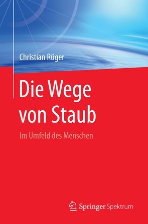 Die Wege von Staub von Rüger,  Christian