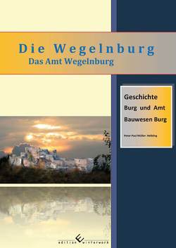 Die Wegelnburg von Müller,  Peter