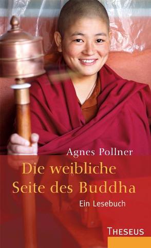 Die weibliche Seite des Buddha von Pollner,  Agnes