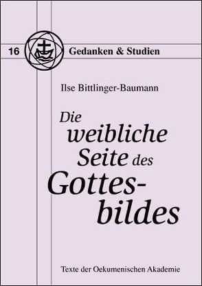 Die weibliche Seite des Gottesbildes von Bittlinger-Baumann,  Ilse