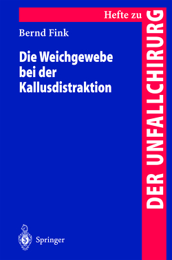 Die Weichgewebe bei der Kallusdistraktion von Fink,  Bernd