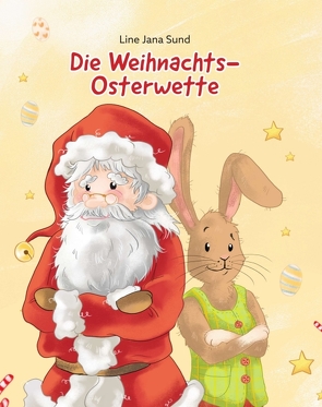 Die Weihnachts-Osterwette von Marie Körfgen,  Sabine, Sund,  Line Jana