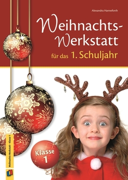 Die Weihnachts-Werkstatt für das 1. Schuljahr von Hanneforth,  Alexandra