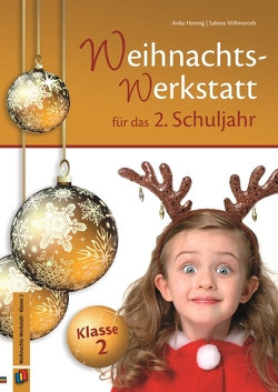 Die Weihnachts-Werkstatt für das 2. Schuljahr von Hennig,  Anke, Willmeroth,  Sabine