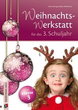 Die Weihnachts-Werkstatt für das 3. Schuljahr von Hennig,  Anke, Willmeroth,  Sabine