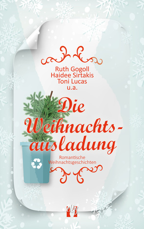 Die Weihnachtsausladung von Gogoll,  Ruth, Lucas,  Toni, Sirtakis,  Haidee, u.a.