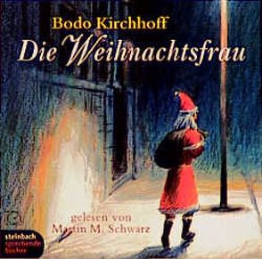 Die Weihnachtsfrau von Kirchhoff,  Bodo, Schwarz,  Martin M