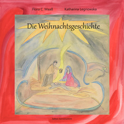 Die Weihnachtsgeschichte von Flora C.,  Maaß, Legnowska,  Katharina